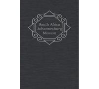 South Africa Johannesburg Mission: Missionary Journal. This beautiful paperback journal is the perfect gift for your LDS missionary to write spiritual ... Perfect for Elder, Sister, Mission President