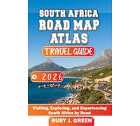 South Africa road map atlas travel guide 2026: Visiting, Exploring, and Experiencing South Africa by Road