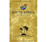 South Africa Road Trip Travel Journal: Travel Diary South Africa Hiking, Walking, Sightseeing / Road Trip Gift and Souvenir / Expenses Log Book / Vacation Essentials