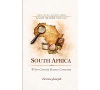 South Africa: Where Curiosity Becomes Connection (AFRICA: Know Before You Go)