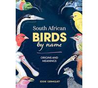 South African Birds by Name: Origins and Meanings