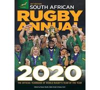 South African Rugby Annual 2020 2020: The official yearbook of South African rugby (South African Rugby Annual 2020: The official yearbook of South African rugby)