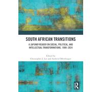 South African Transitions: A Safundi Reader on Social, Political, and Intellectual Transformations, 1999-2024