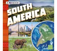 South America: A 4D Book (Investigating Continents)