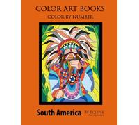 South America - Color By Number Book : Standard paper edition