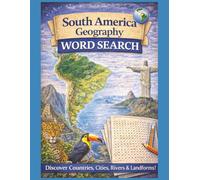 South America Geography Word Search: Countries, Capitals, Regions & Landforms - 55 Large Print South America Geography Word Search Puzzles (Geography ... Explore The World One Word At A Time.)