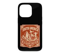 South America is Calling and I Must Go TShirt Travel Gift Case for iPhone 13 Pro