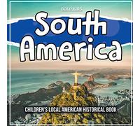 South America: Learning About The Area - Historical Book
