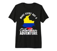 South America Make Every Day A Colombian Adventure Colombia Premium T-Shirt