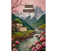 South America Travel Journal - Pink Trip Notebook to Record Adventures & Memories | Souvenir Gift for Girls, Teens & Women | 120 Wide-Ruled Pages, Paperback