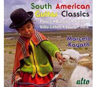 South American Guitar Classics - Marcelo Kayath Compact Disc
