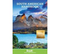 Bradt South American Handbook (Travel Guide): Centenary Edition