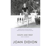 SOUTH AND WEST: From A Notebook