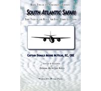 South Atlantic Safari: True Tales of the Royal Air Force Ferry Command