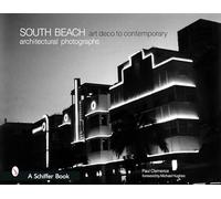 SOUTH BEACH ARCHITECTURAL PHOTOGRAPHS: Art Deco to Contemporary