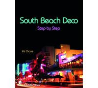 South Beach Deco: Step by Step (Schiffer Books)