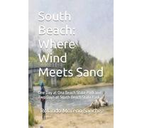 South Beach: Where Wind Meets Sand: One Day at Ona Beach State Park and Two Days at South Beach State Park