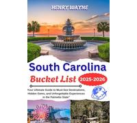 SOUTH CAROLINA BUCKET LIST: "Your Ultimate Guide to Must-See Destinations, Hidden Gems, and Unforgettable Experiences in the Palmetto State"