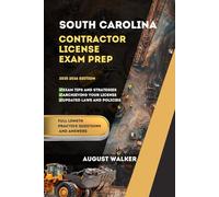SOUTH CAROLINA CONTRACTOR LICENSE EXAM PREP: ELEVATE YOUR KNOWLEDGE, ACHIEVE LICENSING SUCCESS (PCG SERIES (Professional Contractor Guide Series))
