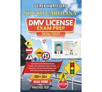 SOUTH CAROLINA DMV License Exam Prep 2026/2027: A Comprehensive Guide Covering Traffic Laws, Road Signs, 300+ Practice Questions, and Test-Day Confidence for First-Time and Returning Test Takers
