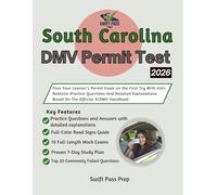 South Carolina DMV Permit Test 2026: Pass Your Learner's Permit Exam on the First Try With 450+ Realistic Practice Questions And Detailed Explanations Based On The Official SCDMV Handbook