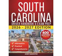 South Carolina Driver Handbook & Exam Prep: 400 Practice Questions, Road Signs Guide & Complete Study Manual for the South Carolina DMV Permit Test (U.S. DMV Exam Guide 2026-2027)