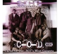 SOUTH CENTRAL CARTEL - Cartel Or Die Scc's Most Gansta: Greatest Hits