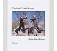 SOUTH COAST WOLVES - Some Hard Times (10' LP)