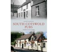 South Cotswold Pubs Through Time