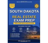 South Dakota Real Estate Exam Prep: The Simple Step-by-Step Study Guide to Pass Your South Dakota Broker Associate License Exam on the First Try (Winslow Homes Real Estate Exam Prep)