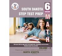 SOUTH DAKOTA State (STEP) , 6th Grade MATH Practice Tests ,Volume 2