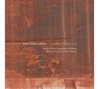 South Dakota Symphony Orchestra; Delta David Gier - John Luther Adams: An Atlas of Deep Time