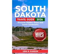South Dakota Travel Guide 2026: Discover Hidden Gems and Iconic Landmarks (Travel Seasonal exploration)