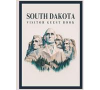 South Dakota Visitor Guest Book: Vacation Rental Logbook, National Park Diary & Memory Journal for Guests to Sign-In and Record Travel Memories of ... Lodge, Rustic Log Home, Cozy Cottage
