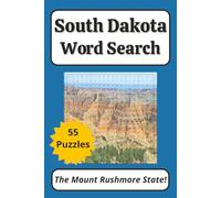 South Dakota Word Search Puzzle Book: 55 Puzzles about The Mount Rushmore State