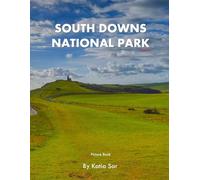 South Downs National Park: A Perfect Coffee Table Picture Book - Travel and Nature lovers.