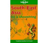 South East Asia (Lonely Planet Shoestring Guide)