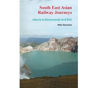 South East Asian Railway Journeys: Jakarta to Banyuwangi (and Bali): 6