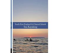 South East England & Channel Islands Sea Kayaking