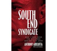 South End Syndicate: How I Took Over the Genovese Springfield Crew