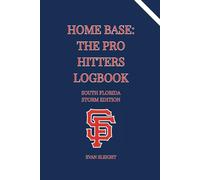 South Florida Storm Home Base: The Pro Hitters Logbook: 25 Games