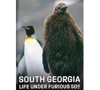 South Georgia: Life Under Furious Fifties