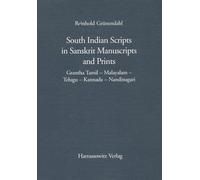 South Indian Scripts in Sanskrit Manuscripts and Prints: Grantha Tamil - Malayalam - Telugu - Kannada - Nandinagari