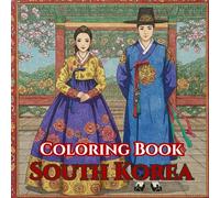 South Korea Calm | Adult Coloring Book of Palaces, Hanbok & Seoul Icons: 50 Simple, Relaxing Pages with Gentle Intricate Patterns-Gyeongbokgung, Hanok ... Turtle Ship, Hanbok, Lanterns & Street Life