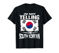South Korea I'm Not Yelling I'm South Korean T-Shirt