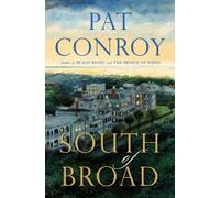 South of Broad by Pat Conroy (2009-08-11)