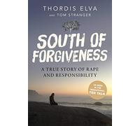 South of Forgiveness: A True Story of Rape and Responsibility