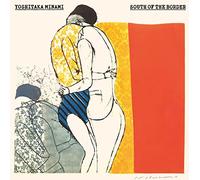 SOUTH OF THE BORDER (完全生産限定盤) (特典なし) [Analog]
