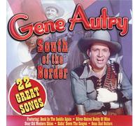 South of the Border by Gene Autry