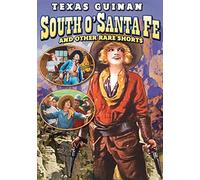 South O'Santa Fe and Other Rare Shorts (Silent)